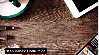 'Ken Bebek' Bodrum'da