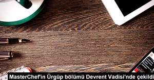 MasterChef'in Ürgüp bölümü Devrent Vadisi'nde çekildi