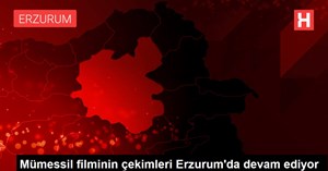 Mümessil filminin çekimleri Erzurum'da devam ediyor